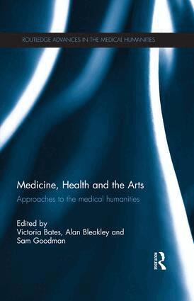 Victoria Bates, Alan Bleakley, Sam Goodman - Medicine, Health and the Arts, Häftad