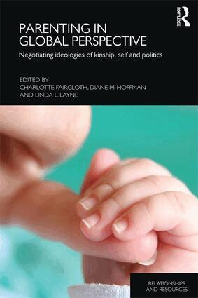 Charlotte Faircloth, Diane M. Hoffman, Linda L. Layne - Parenting in Global Perspective, Häftad