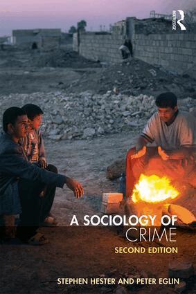 Stephen Hester, Peter Eglin - Sociology of Crime, Häftad
