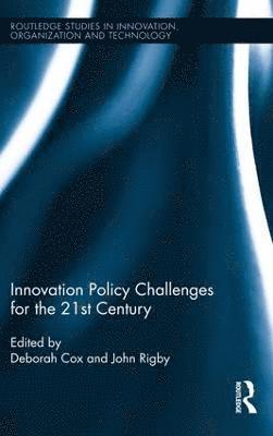 Innovation Policy Challenges for the 21st Century 1