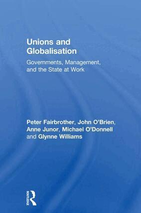 Peter Fairbrother, John O'Brien, Anne Junor, Michael O'Donnell, Glynne Williams - Unions and Globalisation, Häftad