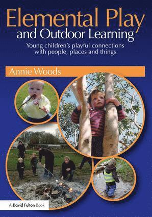 bokomslag Elemental Play and Outdoor Learning