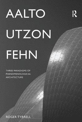 Aalto, Utzon, Fehn 1