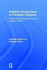 bokomslag Multiple Perspectives in Persistent Bullying