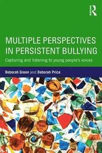 bokomslag Multiple Perspectives in Persistent Bullying