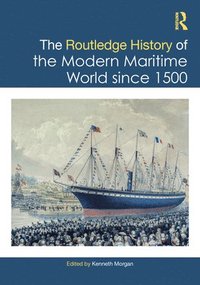 bokomslag Routledge History of the Modern Maritime World since 1500