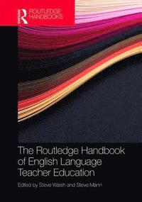 bokomslag The Routledge Handbook of English Language Teacher Education