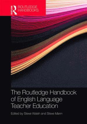 Routledge Handbook of English Language Teacher Education