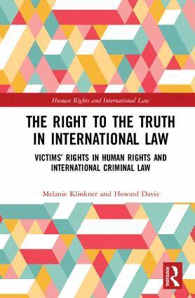 Melanie Klinkner, Howard Davis - Right to The Truth in International Law, Inbunden