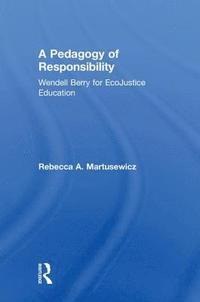 bokomslag A Pedagogy of Responsibility
