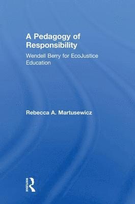 A Pedagogy of Responsibility 1