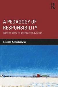 bokomslag A Pedagogy of Responsibility