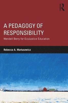 Rebecca A. Martusewicz, USA) Martusewicz, Rebecca A. (Eastern Michigan University - Pedagogy of Responsibility, Häftad
