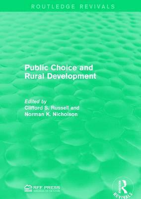 Clifford S. Russell, Norman K. Nicholson - Public Choice and Rural Development, Häftad