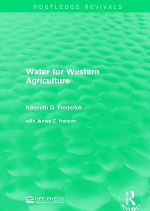 Kenneth D. Frederick - Water for Western Agriculture, Inbunden