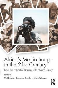 bokomslag Africa's Media Image in the 21st Century