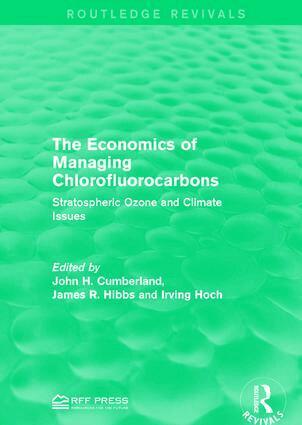 John H. Cumberland, James R. Hibbs, Irving Hoch - Economics of Managing Chlorofluorocarbons, Häftad