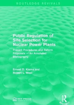 Public Regulation of Site Selection for Nuclear Power Plants 1