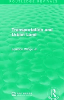 Lowdon Wingo Jr., Jr. Wingo, Lowdon - Transportation and Urban Land, Inbunden