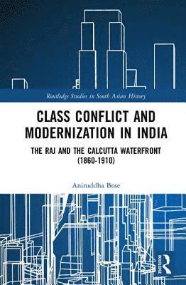 bokomslag Class Conflict and Modernization in India