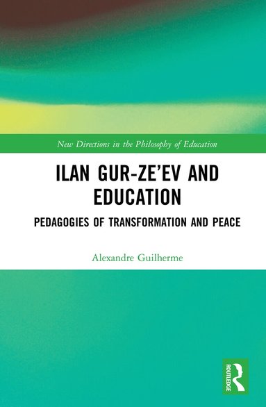 Alexandre Guilherme - Ilan Gur-Ze’ev and Education, Inbunden