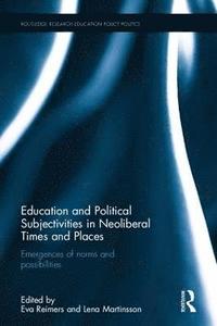 bokomslag Education and Political Subjectivities in Neoliberal Times and Places