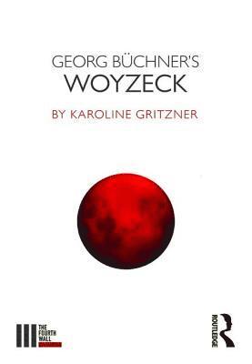 Karoline Gritzner - Georg Büchner's Woyzeck, Häftad