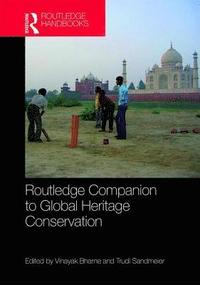 bokomslag Routledge Companion to Global Heritage Conservation