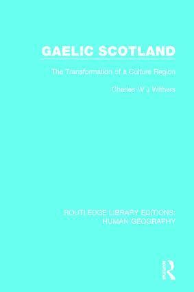 Charles W J Withers - Gaelic Scotland, Inbunden