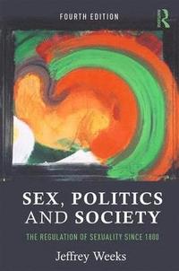 bokomslag Sex, Politics and Society