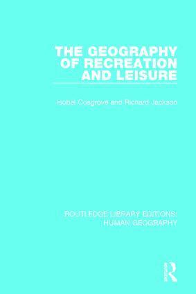 Isobel Cosgrove, Richard Jackson - Geography of Recreation and Leisure, Häftad