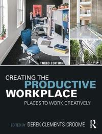 bokomslag Creating the productive workplace - places to work creatively