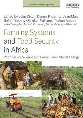 John Dixon, Dennis P. Garrity, Jean-Marc Boffa, Timothy O. Williams, Tilahun Amede, Christopher Auricht, Rosemary Lott, George Mburathi, Australia) Dixon, John (ACIAR - Farming Systems and Food Security in Africa, Inbunden