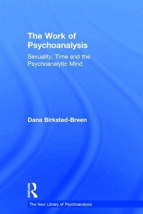 Dana Birksted-Breen - Work of Psychoanalysis, Inbunden