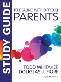 bokomslag Study Guide to Dealing with Difficult Parents