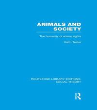 bokomslag Animals and Society (RLE Social Theory)