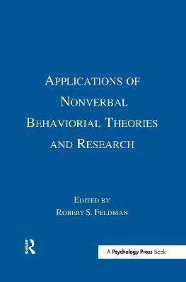 Applications of Nonverbal Behavioral Theories and Research 1
