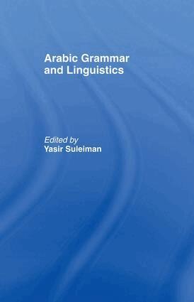 Yasir Suleiman - Arabic Grammar and Linguistics, Häftad