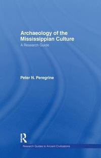 bokomslag Archaeology of the Mississippian Culture