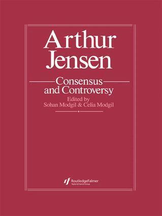 Sohan Modgil, Celia Modgil - Arthur Jensen: Consensus And Controversy, Häftad