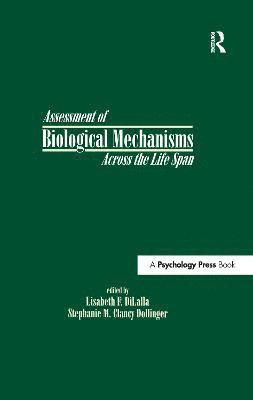 Assessment of Biological Mechanisms Across the Life Span 1