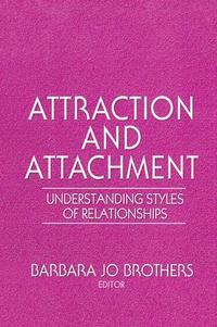 bokomslag Attraction and Attachment