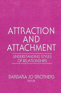 bokomslag Attraction and Attachment