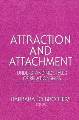 Attraction and Attachment 1