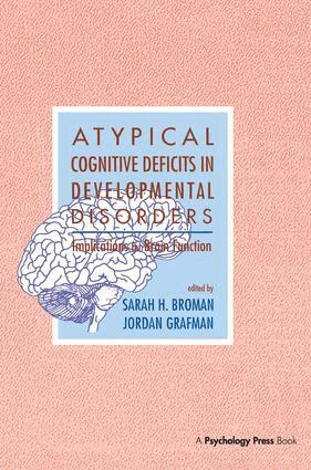 Sarah H. Broman, Jordan Grafman - Atypical Cognitive Deficits in Developmental Disorders, Häftad
