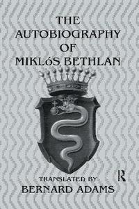 bokomslag Autobiography Of Miklos Bethlen