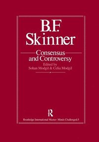 bokomslag B.F. Skinner: Consensus And Controversy