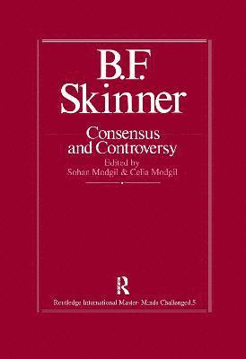 B.F. Skinner: Consensus And Controversy 1