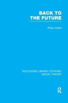 Back to the Future (RLE Social Theory) 1