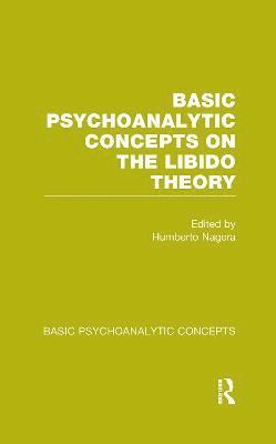 bokomslag Basic Psychoanalytic Concepts on the Libido Theory